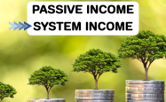 จาก Passive Income สู่ System Income แนวคิดสร้างรายได้อย่างยั่งยืนในระยะยาว